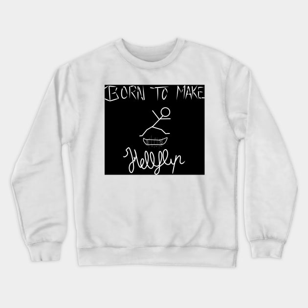 Born to make heelflip Crewneck Sweatshirt by SKATAZZ